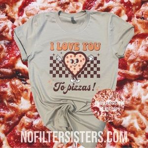 I Love You To Pizzas
